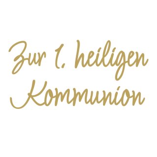Wachsschrift: Zur 1.heiligen Kommunion,  1 Stück, gold