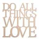 Holzschrift Do all things..., FSC100%, 17,9x18,2cm,  1...