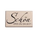 H.- Stempel Schön, dass Du..., 3x5cm, Art.12213