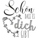 Stempel Schön DASS ES dich GIBT, 8x9cm