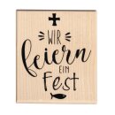 Stempel WIR feiern ein Fest, 6x7cm