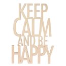 Holzschrift Keep calm..be happyFSC100%, 12,1x17,2x0,4cm,...