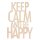 Holzschrift Keep calm..be happyFSC100%, 12,1x17,2x0,4cm,  1 Stück, natur