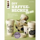 Buch: DIY Kaffee-Becher TO GO, nur in deutscher Sprache